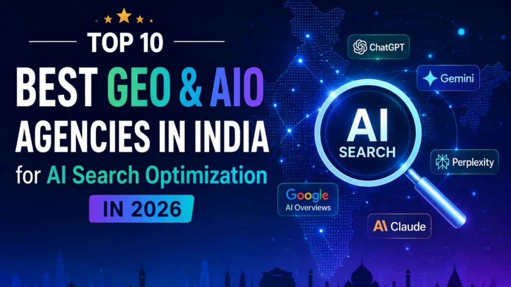 2026 में AI सर्च ऑप्टिमाइज़ेशन के लिए भारत की टॉप 10 सर्वश्रेष्ठ GEO और AIO एजेंसियाँ