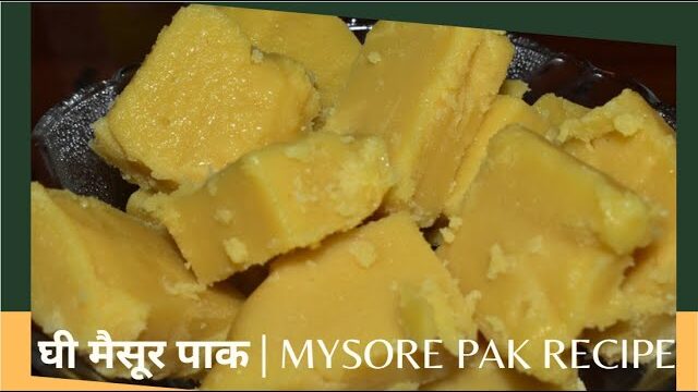 Ghee Mysore Pak Recipe | Recipe by Rajshri Saxena