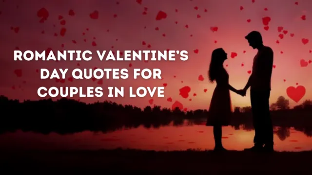 Romantic Valentine’s Day Quotes for Couples in Love💖