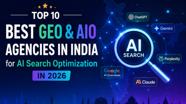Top 10 Best GEO & AIO Agencies in India for AI Search Optimization in 2026